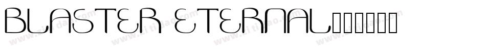 Blaster Eternal字体转换